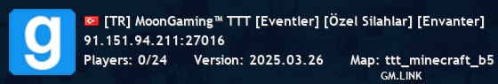 [TR] MoonGaming™ TTT [Eventler] [Özel Silahlar] [Envanter]