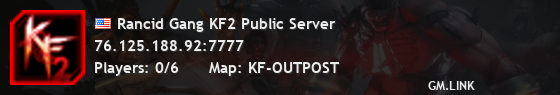 Rancid Gang KF2 Public Server
