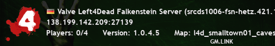 Valve Left4Dead Falkenstein Server (srcds1006-fsn-hetz.421.125)