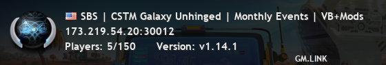 SBS | CSTM Galaxy Unhinged | Monthly Events | VB+Mods