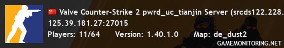Valve Counter-Strike 2 pwrd_uc_tianjin Server (srcds122.228.1)
