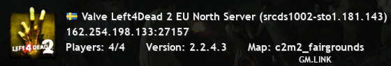Valve Left4Dead 2 EU North Server (srcds1002-sto1.181.143)