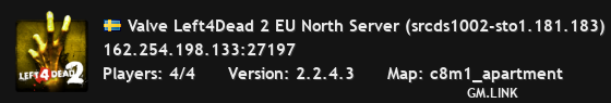 Valve Left4Dead 2 EU North Server (srcds1002-sto1.181.183)