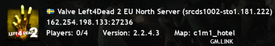 Valve Left4Dead 2 EU North Server (srcds1002-sto1.181.222)
