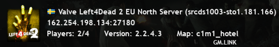 Valve Left4Dead 2 EU North Server (srcds1003-sto1.181.166)