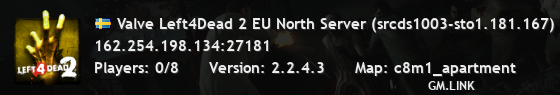 Valve Left4Dead 2 EU North Server (srcds1003-sto1.181.167)