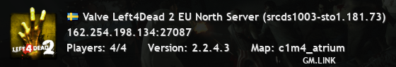 Valve Left4Dead 2 EU North Server (srcds1003-sto1.181.73)