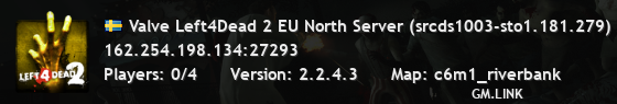 Valve Left4Dead 2 EU North Server (srcds1003-sto1.181.279)