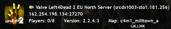 Valve Left4Dead 2 EU North Server (srcds1003-sto1.181.256)