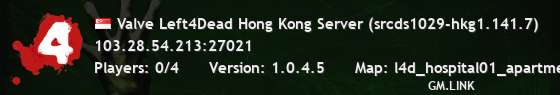 Valve Left4Dead Hong Kong Server (srcds1029-hkg1.141.7)