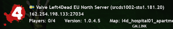 Valve Left4Dead EU North Server (srcds1002-sto1.181.20)