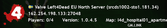Valve Left4Dead EU North Server (srcds1002-sto1.181.34)