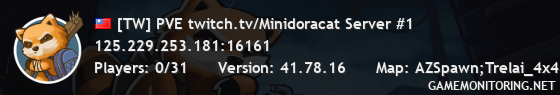 [TW] PVE twitch.tv/Minidoracat Server #1