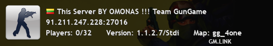 This Server BY OMONAS !!! Team GunGame