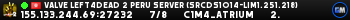 Valve Left4Dead 2 Peru Server (srcds1014-lim1.251.218)
