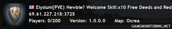 Elysium{PVE} Newbie? Welcome Skill:x10 Free Deeds and Reduced U