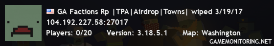 GA Factions Rp |TPA|Airdrop|Towns| wiped 3/19/17