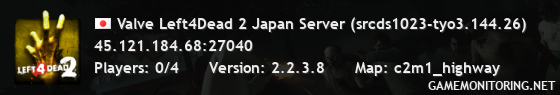 Valve Left4Dead Japan Server (srcds1023-tyo3.144.26)