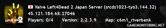 Valve Left4Dead Japan Server (srcds1023-tyo3.144.32)