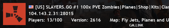 [US] SLAYERS.GG #1 100x PVE Zombies|Planes|Shop|Kits|Clans|Fun