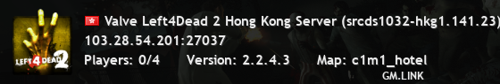 Valve Left4Dead 2 Hong Kong Server (srcds1032-hkg1.141.23)