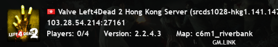 Valve Left4Dead 2 Hong Kong Server (srcds1028-hkg1.141.147)