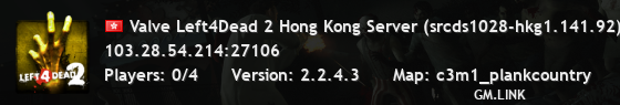 Valve Left4Dead 2 Hong Kong Server (srcds1028-hkg1.141.92)