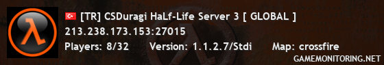 [TR] CSDuragi HaLf-Life Server 3 [ GLOBAL ]