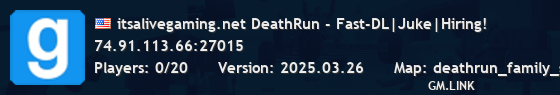 itsalivegaming.net DeathRun - Fast-DL|Juke|Hiring!