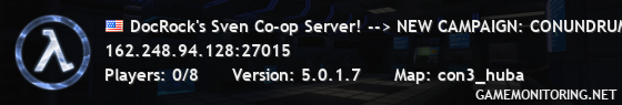 DocRock's Sven Co-op Server! --> NEW CAMPAIGN: CONUNDRUM 3 <--