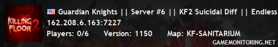 Guardian Knights || Server #6 || KF2 Suicidal Diff || Endless