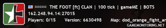 ▂▃▅▆█  THE FOOT [ft] CLAN | 100 tick | gameME | BOTS