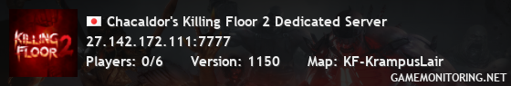 Chacaldor's Killing Floor 2 Dedicated Server