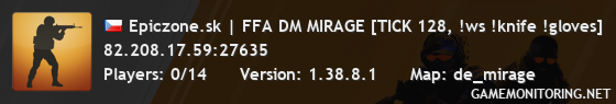 Epiczone.sk | FFA DM MIRAGE [TICK 128, !ws !knife !gloves]