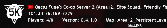 Getsu Fune's Co-op Server 2 (Area12, Elite Squad, Friendly Fire ON)