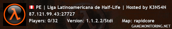 PE | Liga Latinoamericana de Half-Life | Hosted by K3NS4N