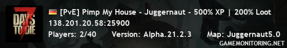 [PvE] Pimp My House - Juggernaut - 500% XP | 200% Loot