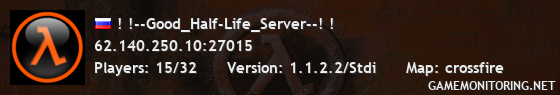 ! !--Good_Half-Life_Server--! !