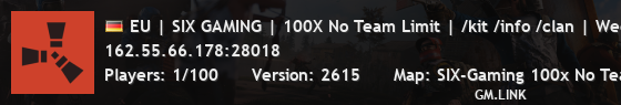 EU | SIX GAMING | 100X No Team Limit | /kit /info /clan | Weekl