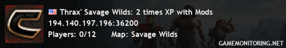 Thrax' Savage Wilds: 2 times XP with Mods