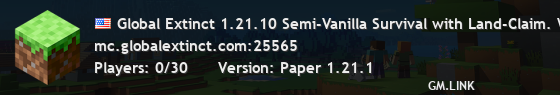 Global Extinct 1.21.10 Semi-Vanilla Survival with Land-Claim. What's for dinner?!!!