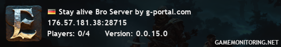 Stay alive Bro Server by g-portal.com