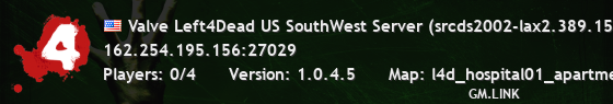 Valve Left4Dead US SouthWest Server (srcds2002-lax2.389.15)