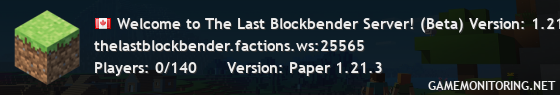 Welcome to The Last Blockbender Server! (Beta) Version: 1.21