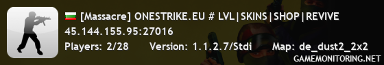 [Massacre] ONESTRIKE.EU # LVL|SKINS|SHOP|REVIVE