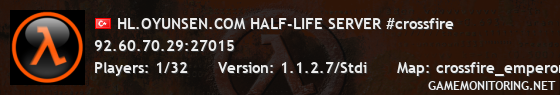 HL.OYUNSEN.COM HALF-LIFE SERVER #crossfire