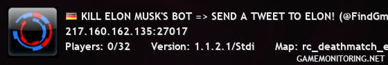 KILL ELON MUSK'S BOT => SEND A TWEET TO ELON! (@FindGmanMusk)