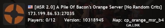 [MSR 2.0] A Pile Of Bacon's Orange Server [No Random Crits]