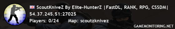 ScoutKniveZ By Elite-HunterZ |FastDL, RANK, RPG, CSSDM|