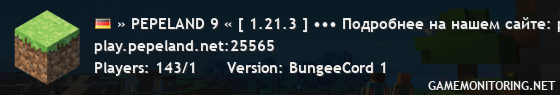 » PEPELAND 9 « [ 1.21.3 ] ••• Подробнее на нашем сайте: pepeland.net •••